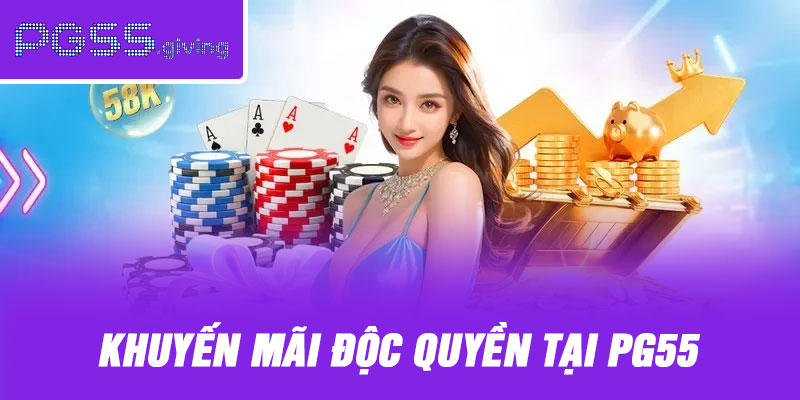 Khuyến mãi độc quyền tại PG55