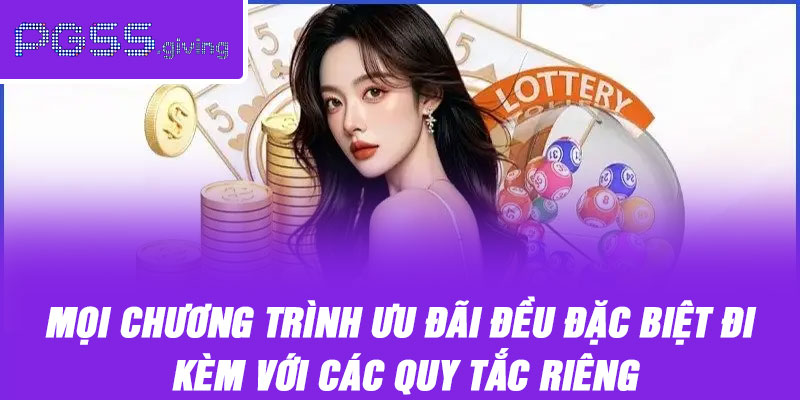 Mọi chương trình ưu đãi đều đặc biệt đi kèm với các quy tắc riêng