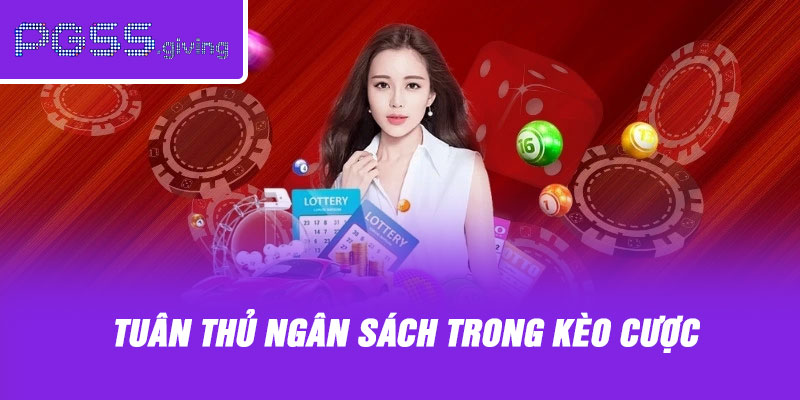 Tuân thủ ngân sách trong kèo cược